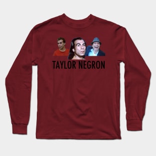 TAYLOR NEGRON FOREVER Long Sleeve T-Shirt